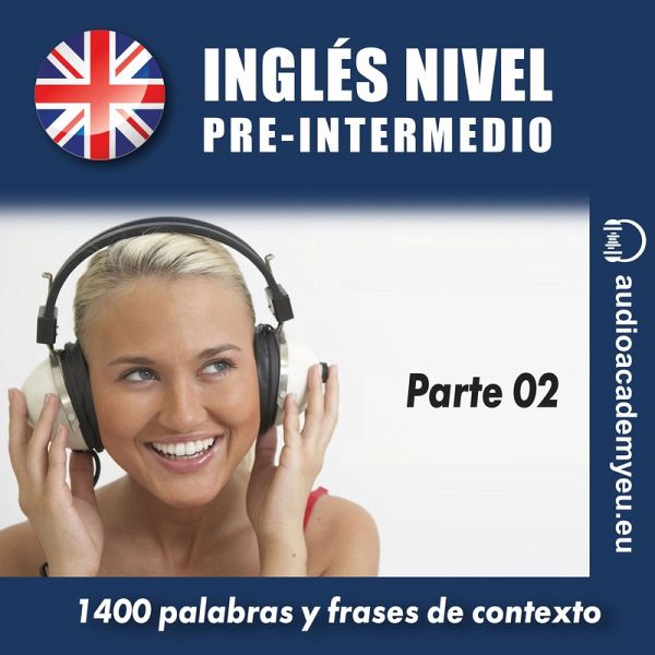 Inglés nivel pre-intermedio B1_parte 02 (MP3-Download) Inglés nivel pre-intermedio B1_parte 02 (MP3-Download)