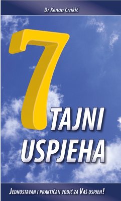 7 tajni uspjeha (eBook, ePUB) - Crnkic, Dr Kenan