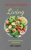 My Fast Track To Healthy Living (eBook, ePUB)