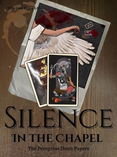 Silence in the Chapel (The Peregrine Dunn Papers, #1) (eBook, ePUB) - Bucclan, William