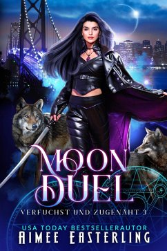 Moon Duel: Verfuchst Und Zugenäht 3 (eBook, ePUB) - Easterling, Aimee