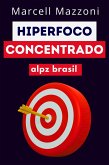 Hiperfoco Concentrado (eBook, ePUB) Hiperfoco Concentrado (eBook, ePUB)