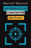 Hyperfocus Concentré (eBook, ePUB) Hyperfocus Concentré (eBook, ePUB)
