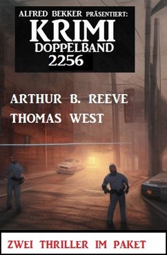 Krimi Doppelband 2256 (eBook, ePUB) - West, Thomas; Reeve, Arthur B.