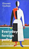 Everyday foreign policy (eBook, ePUB)