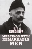 Meetings with Remarkable Men (eBook, ePUB)