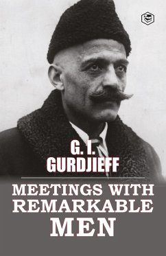 Meetings with Remarkable Men (eBook, ePUB) - Gurdjieff, G. I.