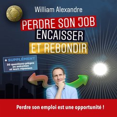 Perdre son job, encaisser et rebondir (MP3-Download) - Alexandre, William