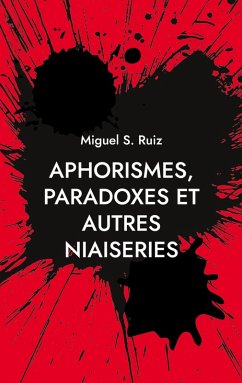 Aphorismes, paradoxes et autres niaiseries (eBook, ePUB)