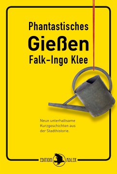 Phantastisches Gießen (eBook, ePUB) - Klee, Falk-Ingo