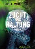 Zucht und Haltung (eBook, ePUB) Zucht und Haltung (eBook, ePUB)