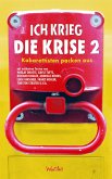 Ich krieg die Krise 2 (eBook, ePUB) Ich krieg die Krise 2 (eBook, ePUB)