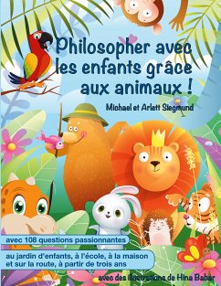 Philosopher avec les enfants grâce aux animaux ! (eBook, ePUB)