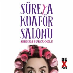 Süreya Kuaför Salonu (eBook, ePUB) - Burcuoglu, Sebnem