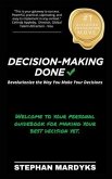 Decision-Making Done (eBook, ePUB)