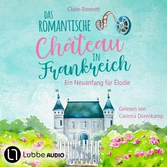 Ein Neuanfang für Élodie / Das romantische Château in Frankreich Bd.1 (MP3-Download) - Bonnett, Claire