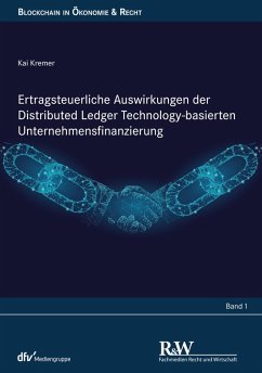 Ertragsteuerliche Auswirkungen der Distributed Ledger Technology-basierten Unternehmensfinanzierung (eBook, ePUB) - Kremer, Kai