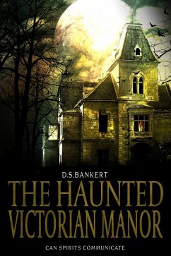 Cover The Haunted Victorian Manor (eBook, ePUB)