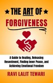 The Art of Forgiveness (The Art of Mastering Life, #3) (eBook, ePUB)