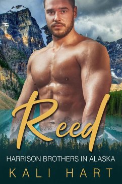 Reed (Harrison Brothers in Alaska, #6) (eBook, ePUB) - Hart, Kali