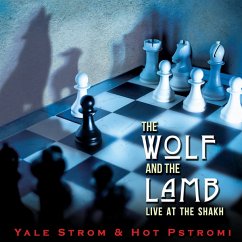 The Wolf And The Lamb-Live At The Shakh - Yale Strom/Hot Pstromi