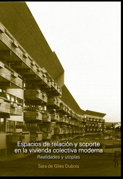 Espacios de relación y soporte en la vivienda colectiva moderna (eBook, PDF) - de Dubois, Sara Giles