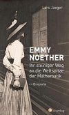 Emmy Noether. Ihr steiniger Weg an die Weltspitze der Mathematik (eBook, ePUB)