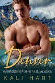 Denver (Harrison Brothers in Alaska, #5) (eBook, ePUB)