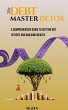 The Debt Master Detox. A Comprehensive... - Bild 1