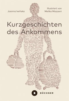 Kurzgeschichten des Ankommens (eBook, ePUB) - Iwińska, Joanna