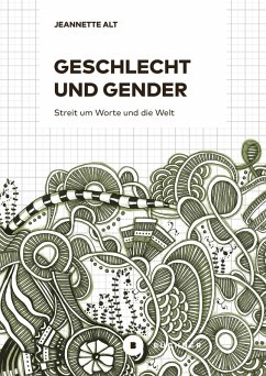 Geschlecht und Gender (eBook, ePUB) - Alt, Jeannette
