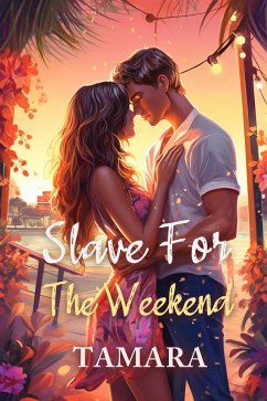 Cover Slave For The Weekend (eBook, ePUB)