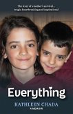 Everything: Kathleen Chada, A Memoir (eBook, ePUB) Everything: Kathleen Chada, A Memoir (eBook, ePUB)