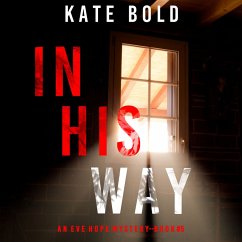 In His Way (An Eve Hope FBI Suspense Thriller—Book 5) (MP3-Download) - Bold, Kate