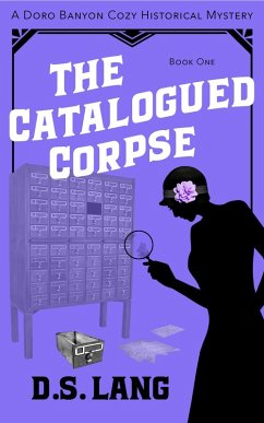 The Catalogued Corpse (Doro Banyon Historical Mysteries, #1) (eBook, ePUB) - Lang, D. S.