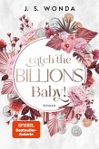 Catch the Billions, Baby! (eBook, ePUB)