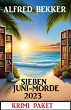 Sieben Juni-Morde 2023: Krimi Paket... - Bild 1