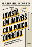 Invista em imóveis com pouco dinheiro (eBook, ePUB)