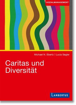 Caritas und Diversität (eBook, PDF) - Ebertz, Michael N.; Segler, Lucia