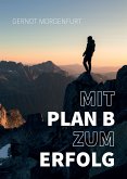 Mit Plan B zum Erfolg! (eBook, ePUB)