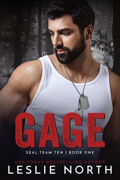 Gage (SEAL Team Ten, #1) (eBook, ePUB) Gage (SEAL Team Ten, #1) (eBook, ePUB)