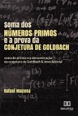 Soma dos números primos e a prova da conjetura de Goldbach (eBook, ePUB)