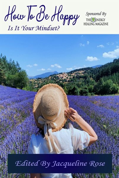 How To Be Happy Is It Your Mindset? (eBook, ePUB) How To Be Happy Is It Your Mindset? (eBook, ePUB)