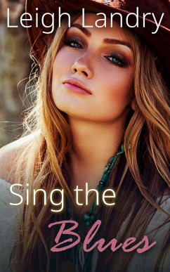 Sing the Blues (NOL Series, #2) (eBook, ePUB) - Landry, Leigh