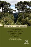 História do desmatamento da Floresta com Araucária (eBook, ePUB)