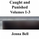 Caught and Punished Volumes 1-3 (eBook, ePUB)