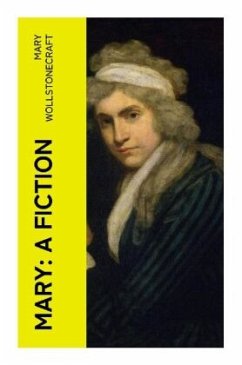 Mary: A Fiction - Wollstonecraft, Mary