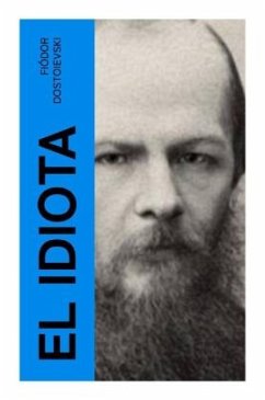 El Idiota - Dostojewskij, Fjodor M.