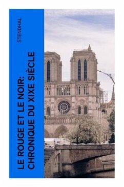 Le rouge et le noir: chronique du XIXe siècle - Stendhal