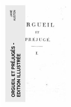 Orgueil et Préjugés - Edition illustrée - Austen, Jane